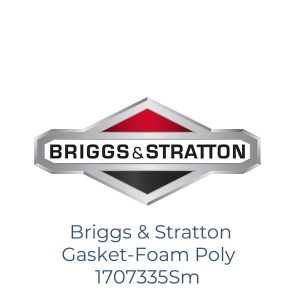 Briggs & Stratton Gasket-Foam Poly 1707335Sm