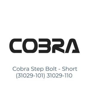 Cobra Step Bolt - Short (31029-101) 31029-110