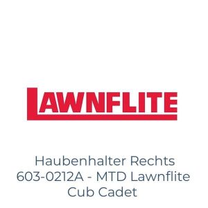 Haubenhalter Rechts 603-0212A - MTD Lawnflite Cub Cadet