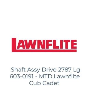 Shaft Assy Drive 2787 Lg 603-0191 - MTD Lawnflite Cub Cadet